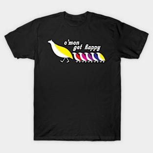 Cmon Get Happy T-Shirt
